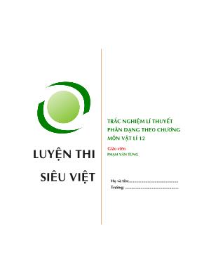 Tài liệu Trắc nghiệm lí thuyết phân dạng theo chương môn Vật lí 12 - Phạm Văn Tùng